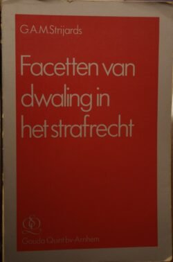 Facetten van dwalingen in het strafrecht