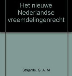 Het nieuwe Nederlandse vreemdelingenrecht
